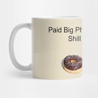 We Are Paid in Donuts Mug